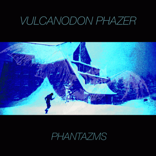 Vulcanodon Phazer : Phantazms